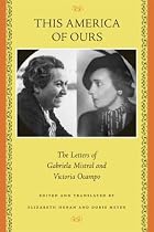 This America of Ours: The Letters of Gabriela Mistral and Victoria Ocampo