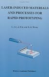 Laser-Induced Materials and Processes for Rapid Prototyping