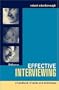 Effective Interviewing: A Handbook of Skills, Techniques and Applications