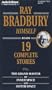 Ray Bradbury Himself Reads 19 Complete Stories: The Grand Master of Inner Space and Outer Space