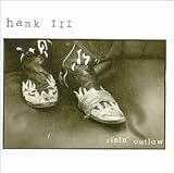 Hank Williams III -  Risin' Outlaw
