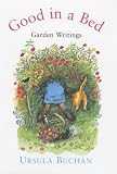 : Good in a Bed: Garden Writings