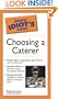 Pocket Idiot's Guide to Choosing a Caterer (The Pocket Idiot's Guide)