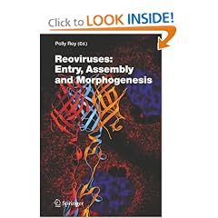 Reoviruses: Entry, Assembly and Morphogenesis (Current Topics in Microbiology and... by Polly Roy