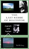 The Last Rebbe of Bialystok