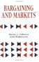 Bargaining and Markets (Economic Theory, Econometrics, and Mathematical Economics) (Economic Theory, Econometrics, and Mathematical Economics)