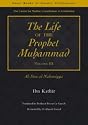 The Life of the Prophet Muhammad: Al-Siraay Al-Nabawiyya: v. 3 (Great Books of Islamic Civilization)