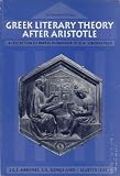 Greek Literary Theory After Aristotle: A Collection of Papers in Honour of D. M. Schenkeveld