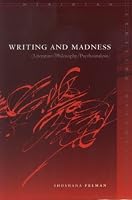 Writing and Madness: Literature/Philosophy/Psychoanalysis (Meridian: Crossing Aesthetics (Stanford, Calif.) )