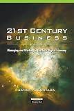 The 21st Century Business: Managing and Working in the New Digital Economy