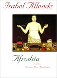 Afrodita: Cuentos, Recetas y Otros Afrodis&iacute;acos (0060175915) by Allende, Isabel