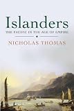 Islanders: The Pacific in the Age of Empire