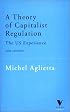 A Theory of Capitalist Regulation: The US Experience