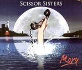 Mary - Scissor Sisters
