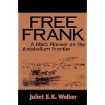 Free Frank: A Black Pioneer on the Antebellum Frontier book cover