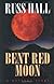 Five Star First Edition Westerns - Bent Red Moon: A Western Story (Five Star First Edition Westerns)