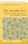 The Invisible Fire: The Story of Mankind's Victory Over the Ancient Scourge of Smallpox