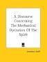 A Discourse Concerning the Mechanical Operation of the Spirit