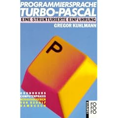 Programmiersprache TURBO-PASCAL. Eine strukturierte Einf�hrung.