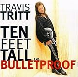 Ten Feet Tall and Bulletproof