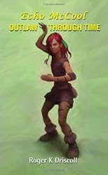 Echo McCool, Outlaw Through Time