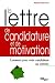La lettre de candidature et de motivation