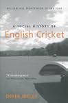 A Social History of English Cricket