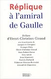 Réplique à l\'Amiral de Gaulle