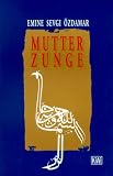 Mutterzunge.