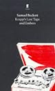 Krapp's Last Tape and Other Dramatic Pieces