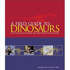 A Field Guide to Dinosaurs: The Essential Handbook for Travelers in the Mesozoic