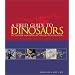 A Field Guide to Dinosaurs: The Essential Handbook for Travelers in the Mesozoic