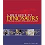 A Field Guide to Dinosaurs: The Essential Handbook for Travelers in the Mesozoic