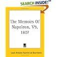 The Memoirs Of Napoleon 1807 by Louis Antoine Fauvelet de Bourrienne