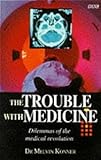 The trouble with medicine