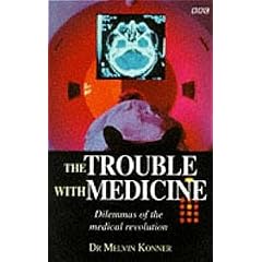 The Trouble with Medicine