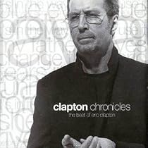 Clapton Chronicles: The Best of Eric Clapton