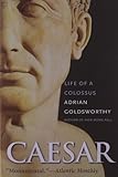Caesar: Life of a Colossus