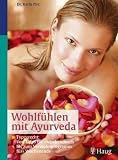 Produkt-Bild: Wohlf&uuml;hlen mit Ayurveda: Typgerecht: Von Tipps zwischendurch bis zum Verw&ouml;hn-Programm f&uuml;rs Wochenende