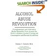 Alcohol Abuse Revolution: Complementary and Alternative Herbal Remedies from Around the World to Reduce Alcohol Craving... by  Donna, J Cornett
