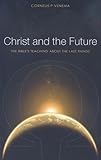 Christ and the future : the Bible's teaching about the last things