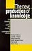 The New Production of Knowledge: The Dynamics of Science and Research in Contemporary Societies