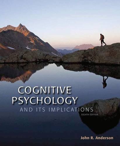 Cognitive Psychology and Its Implications, by John R. Anderson
