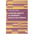 Achieving Quality in Community Health Care Nursing (Community Health Care) by  Carolyn Mason