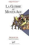 La Guerre au Moyen Age