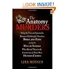 The Anatomy Murders: Being the True and Spectacular History of Edinburgh's Notorious Burke and Hare and of the Man of Science Who Abetted Them in the Commission of Their Most Heinous Crimes