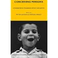 Conceiving Persons: Ethnographies of Procreation, Fertility and Growth (London School of Economics... by  Peter Z. Loizos and Patrick Heady