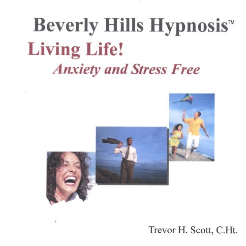 Living Life! Stress & Anxiety Free