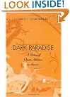 Dark Paradise: A History of Opiate Addiction in America