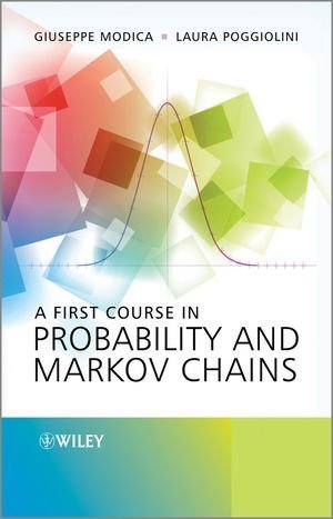 A First Course in Probability and Markov Chains 1st edition by Modica, Giuseppe, Poggiolini, Laura (2013) Hardcover